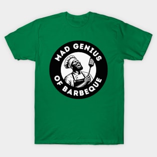 Mad Genius of Barbeque T-Shirt